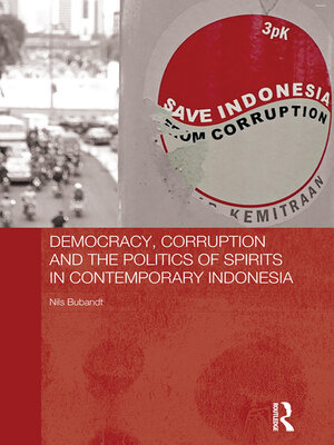 cover image of Democracy, Corruption and the Politics of Spirits in Contemporary Indonesia